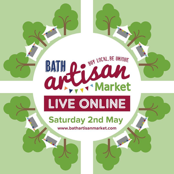 Bath Artisan Market- Online LIVE! Sat 02/05/2020